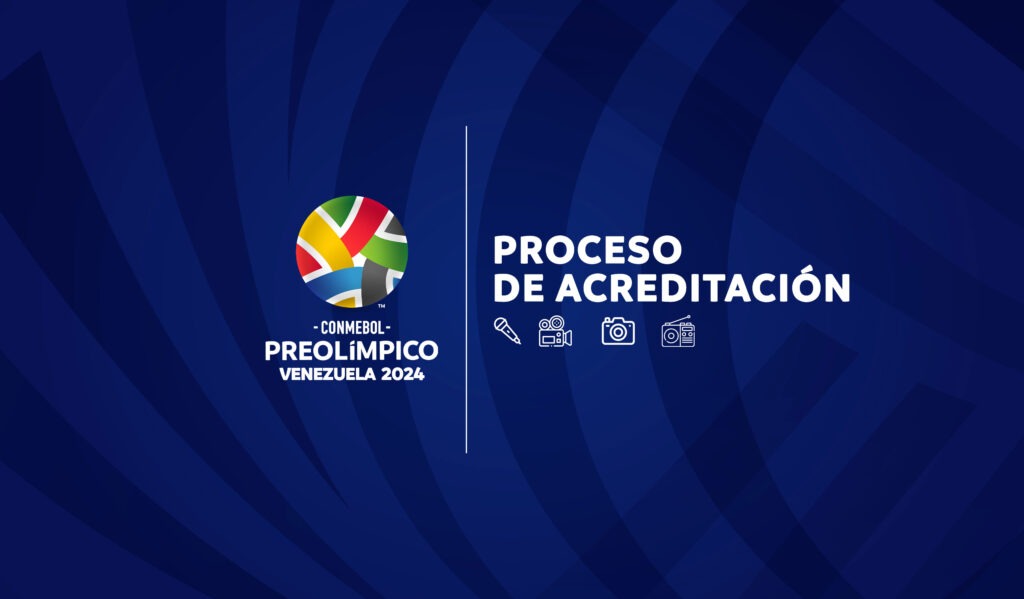 Proceso de acreditación para medios de comunicación para el CONMEBOL