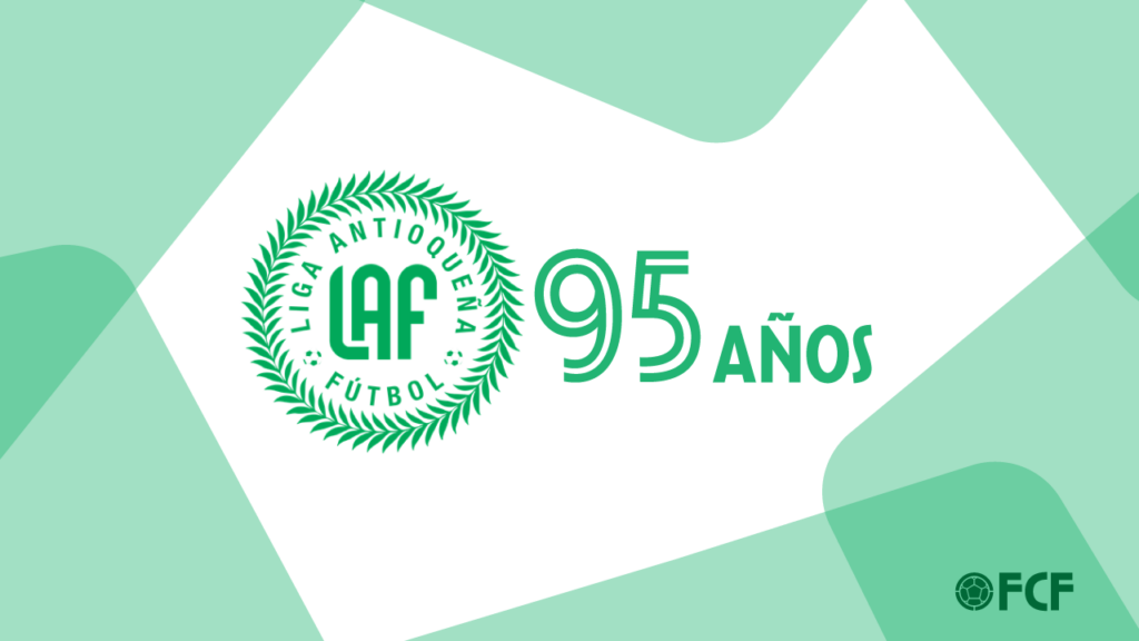 FCF felicita a la Liga de Fútbol de Antioquia en su aniversario número 95