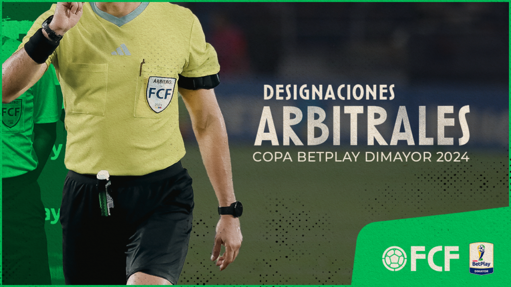 Designaciones Arbitrales Final Vuelta por la Copa BetPlay DIMAYOR 2024