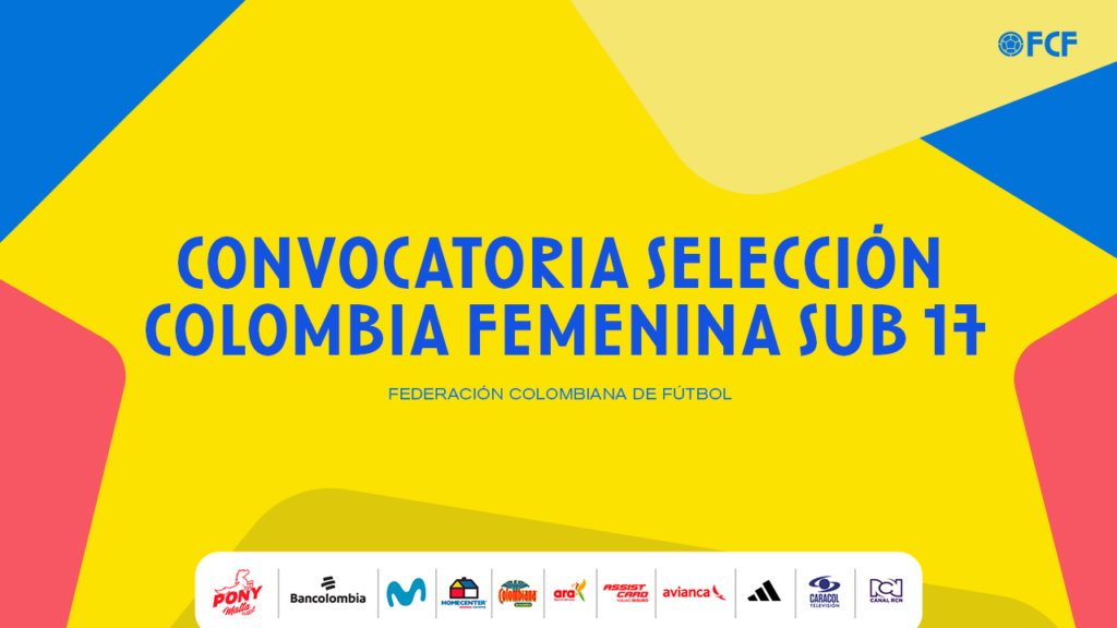 Convocatoria de la Selección Colombia Femenina Sub 17 para microciclo de trabajo – enero 2025